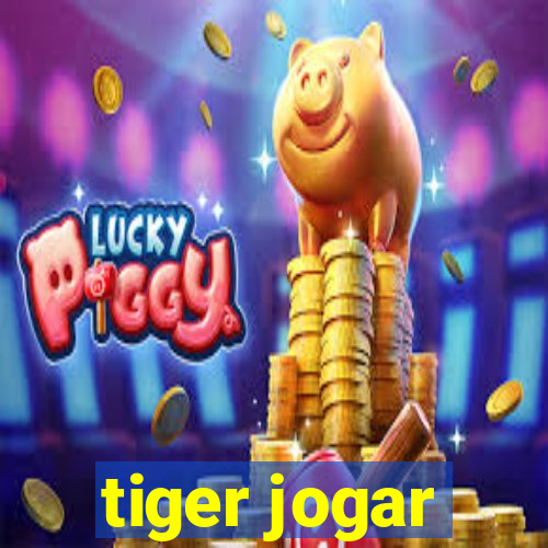 tiger jogar