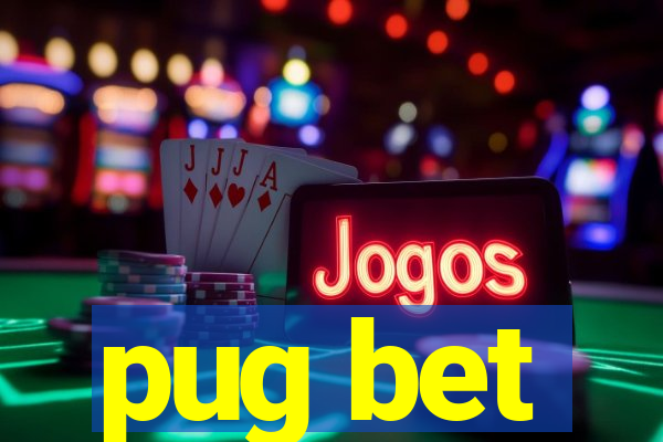 pug bet