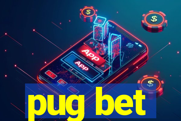 pug bet