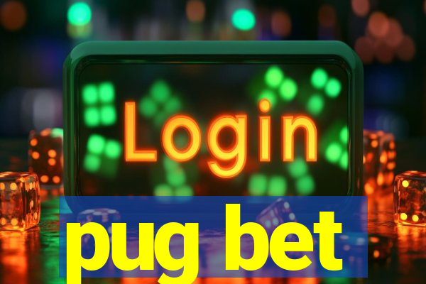 pug bet