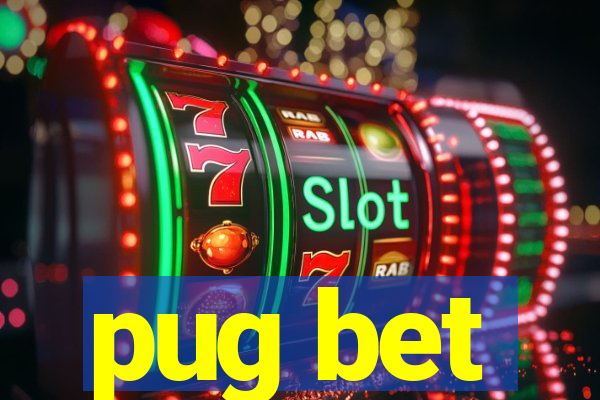 pug bet