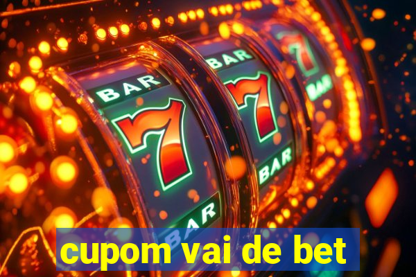 cupom vai de bet