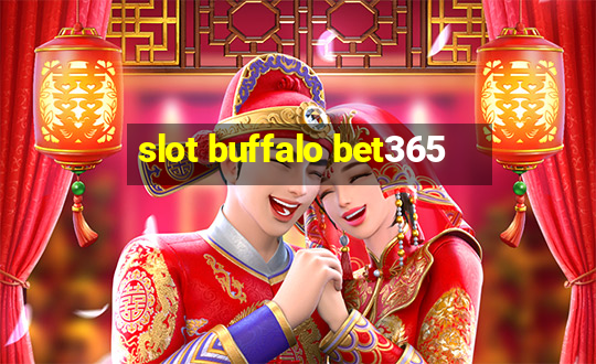 slot buffalo bet365