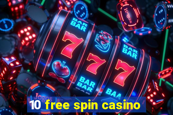 10 free spin casino