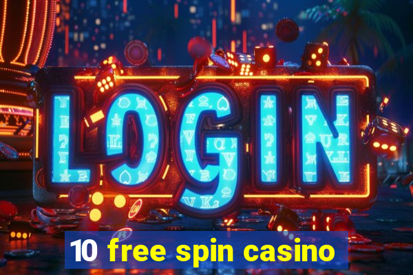 10 free spin casino