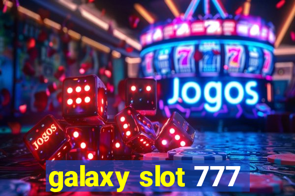 galaxy slot 777