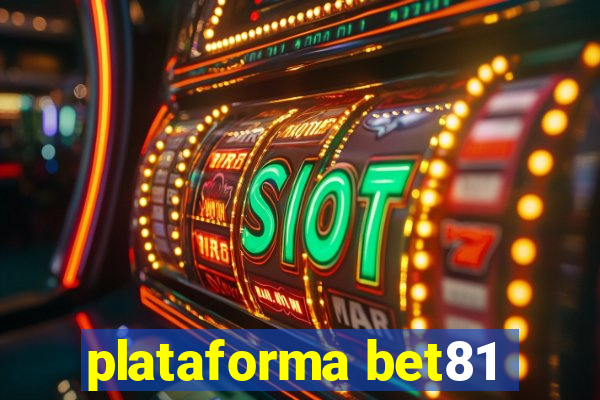 plataforma bet81