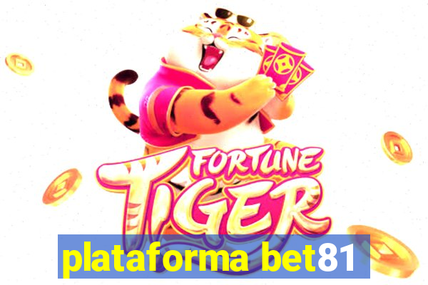 plataforma bet81