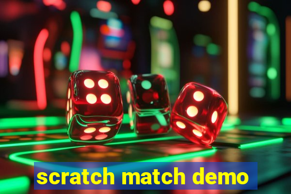 scratch match demo