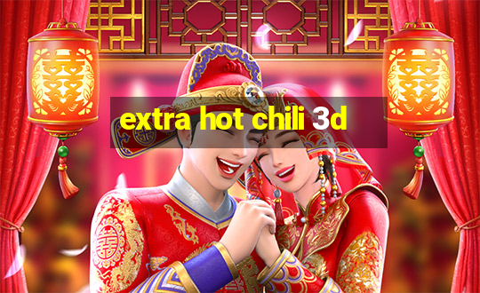 extra hot chili 3d