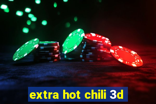 extra hot chili 3d