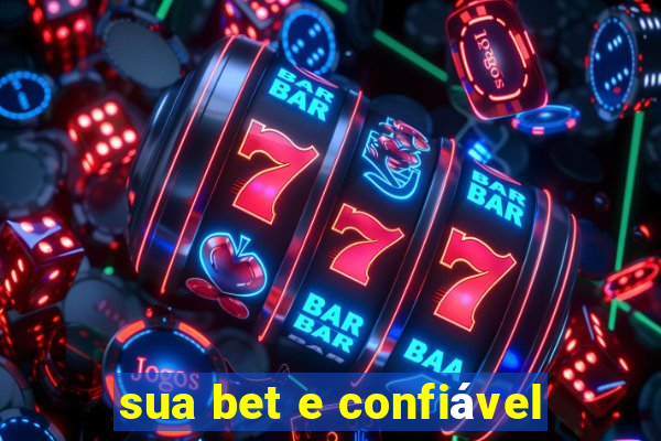 sua bet e confiável