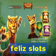 feliz slots