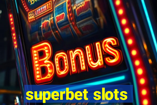 superbet slots