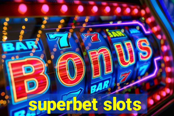 superbet slots