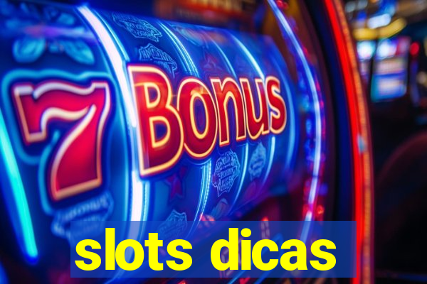 slots dicas