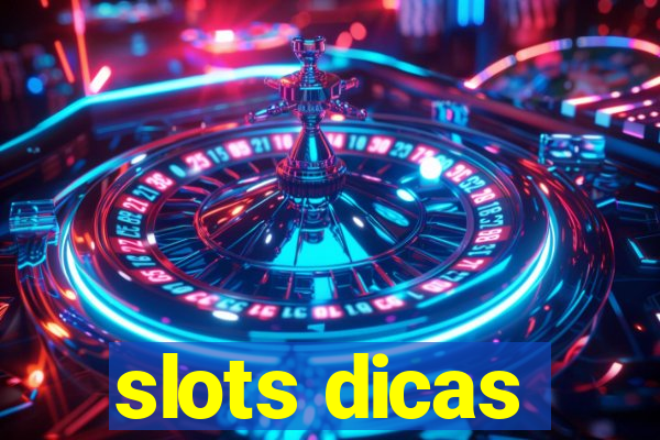 slots dicas