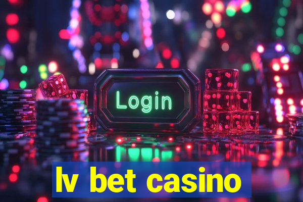 lv bet casino