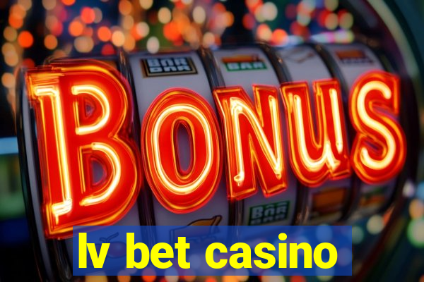 lv bet casino