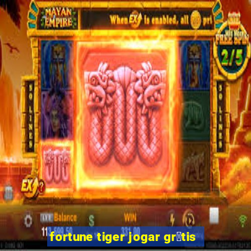 fortune tiger jogar gr谩tis