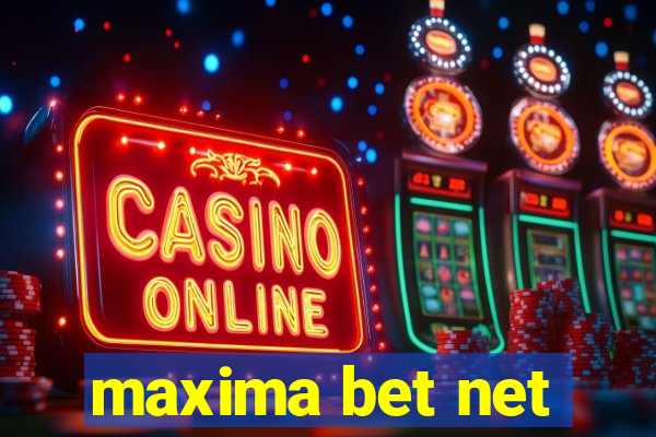 maxima bet net