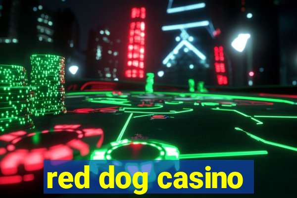 red dog casino