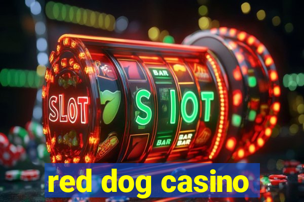 red dog casino