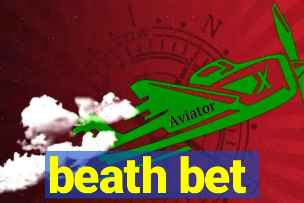 beath bet