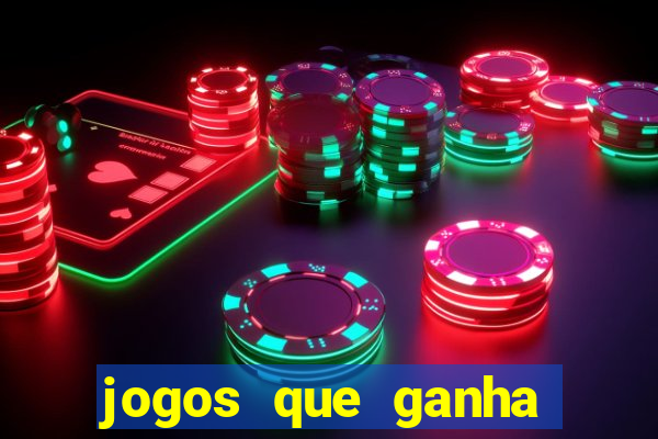 jogos que ganha muito dinheiro de verdade