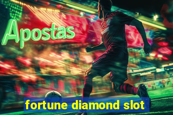 fortune diamond slot