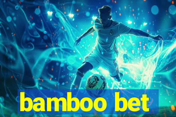 bamboo bet