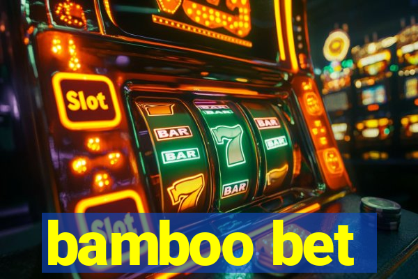 bamboo bet