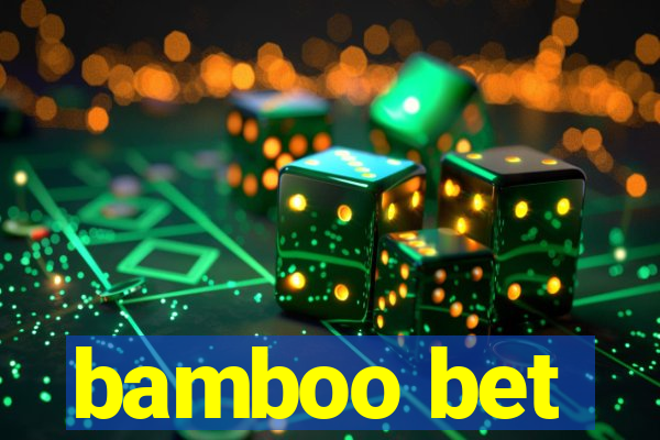 bamboo bet