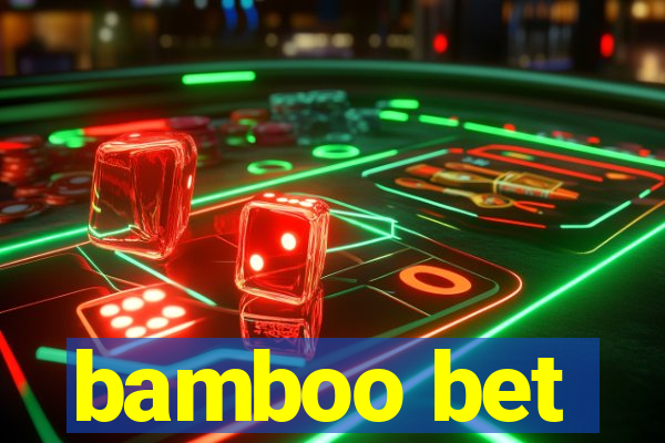 bamboo bet