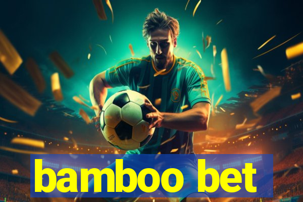 bamboo bet