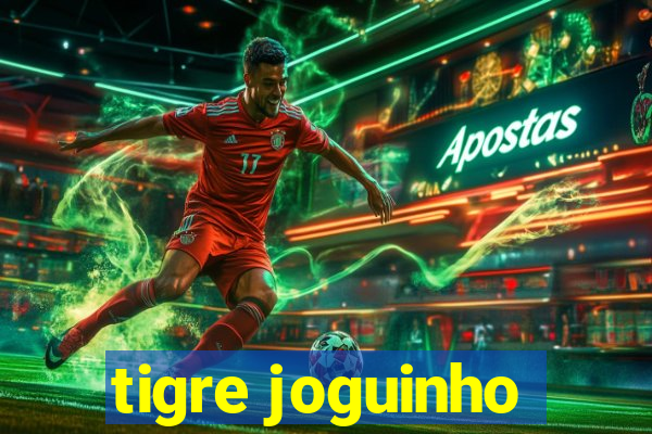 tigre joguinho