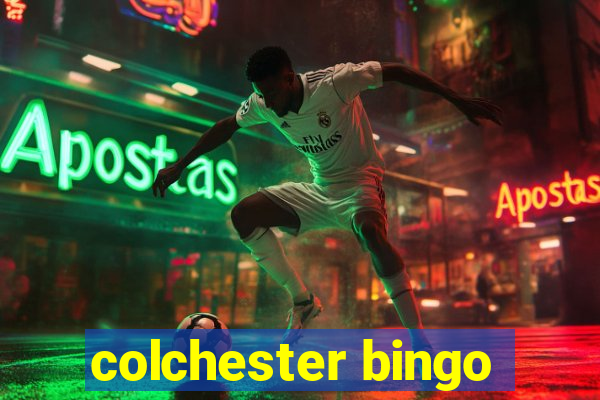 colchester bingo