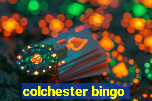 colchester bingo