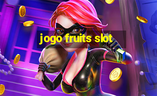 jogo fruits slot