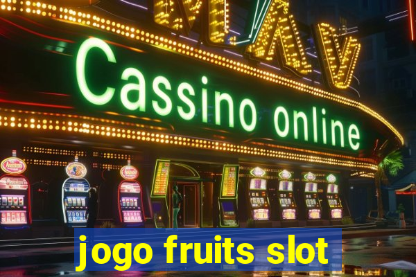 jogo fruits slot