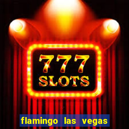 flamingo las vegas hotel and casino