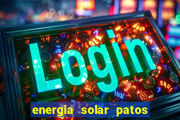 energia solar patos de minas