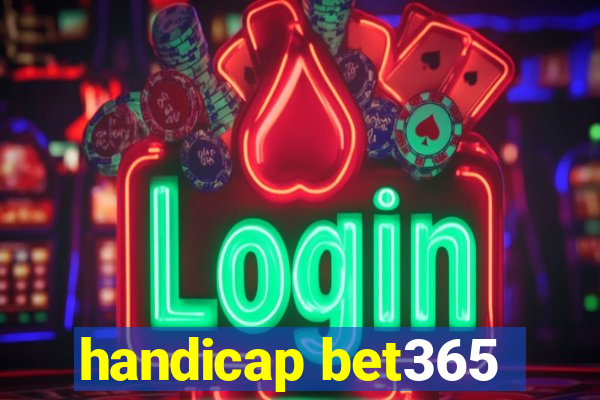 handicap bet365