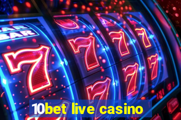 10bet live casino