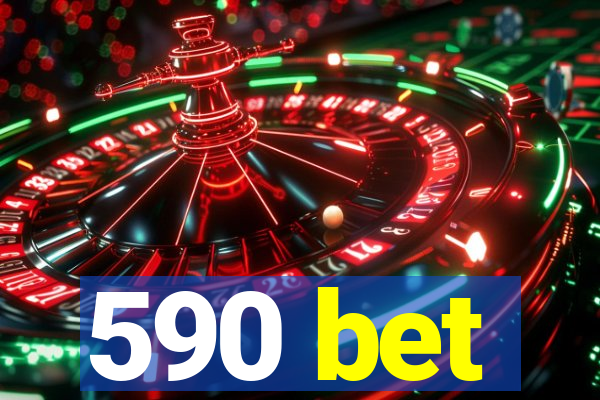 590 bet