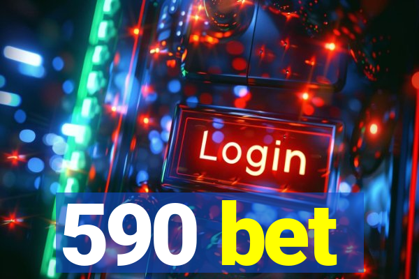 590 bet