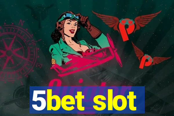 5bet slot