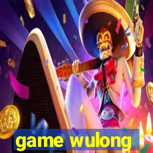 game wulong