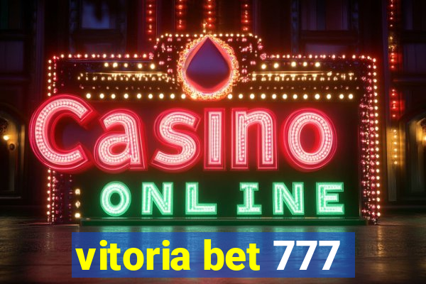 vitoria bet 777