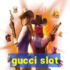 gucci slot